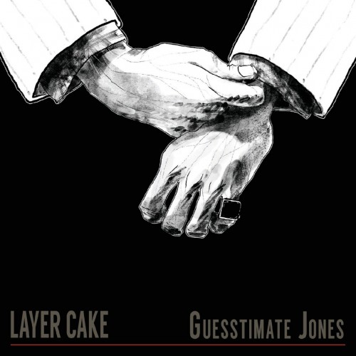 Layer Cake - Guesstimate Jones (2019)