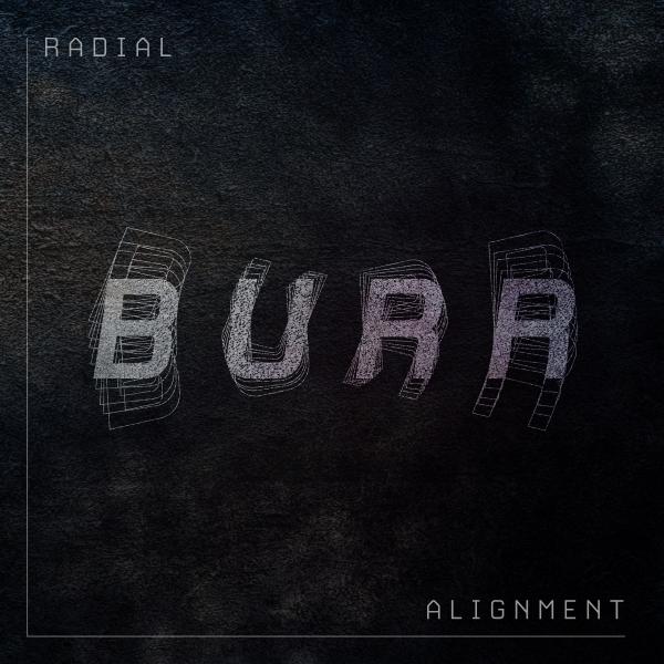 Burr - Radial Alignment (2019)
