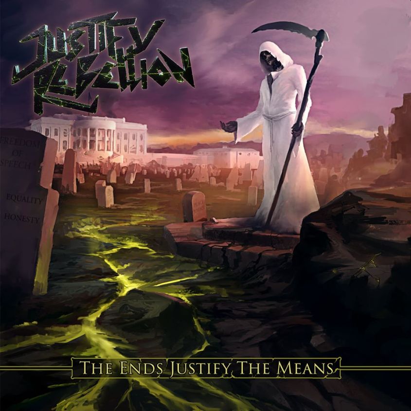Justify Rebellion - The Ends Justify the Means (2020)