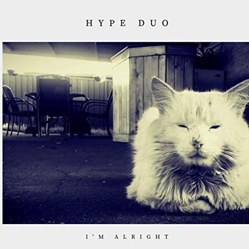 Hype Duo - I'm Alright (2019)