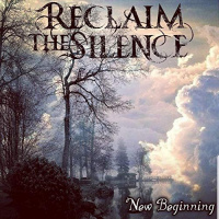 Reclaim The Silence - New Beginning (2019)