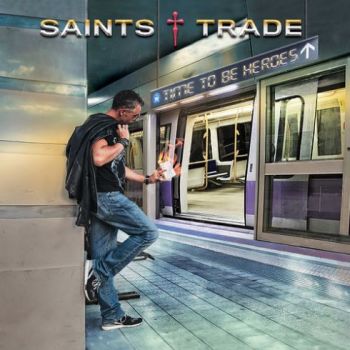 Saints Trade - Time To Be Heroes (2019)