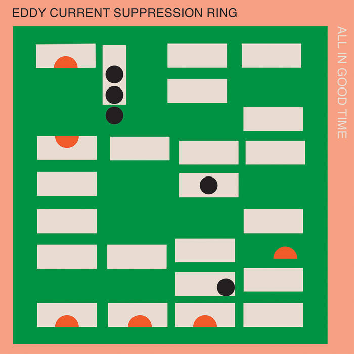 Eddy Current Suppression Ring - All In Good Time (2019)