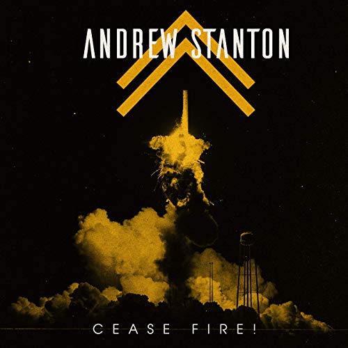 Andrew Stanton - Cease Fire! (2019)