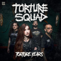 Torture Squad - Torture Years (2019)