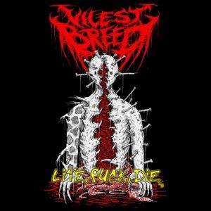 Vilest Breed - Live Fuck Die (2019)