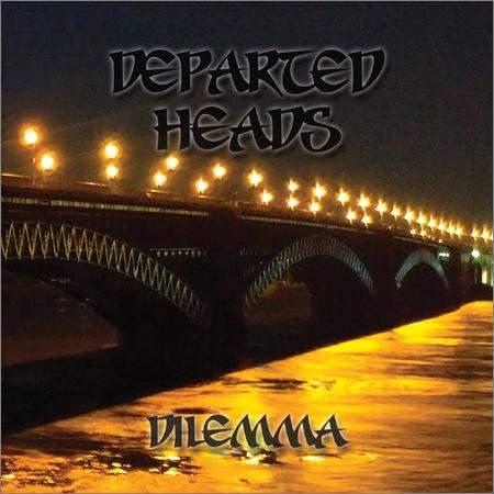 Departed Heads - Dilemma (2019)