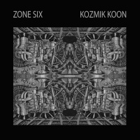 Zone Six - Kozmik Koon (2019)