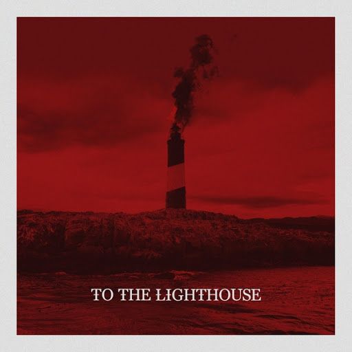 To the Lighthouse - To the Lighthouse (2019)