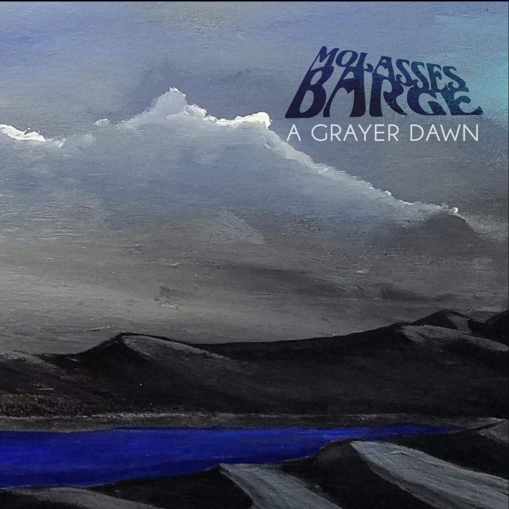 Molasses Barge - A Grayer Dawn (2020)