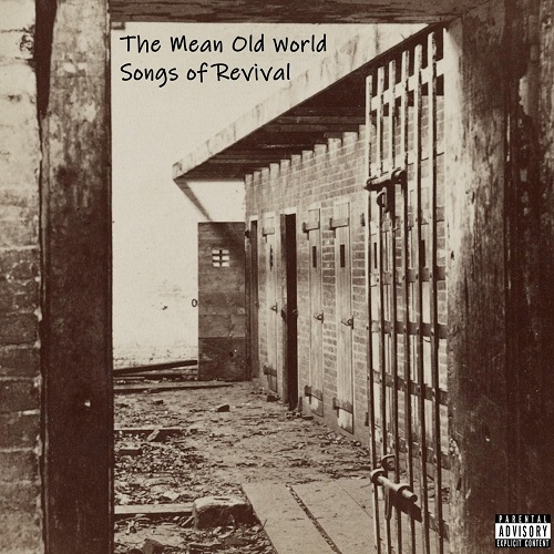 The Mean Old World - Songs of Revival (2019)