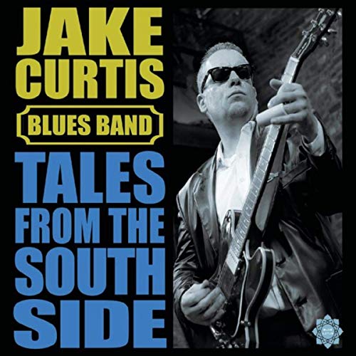 Jake Curtis Blues Band - Tales From The South Side (2019)