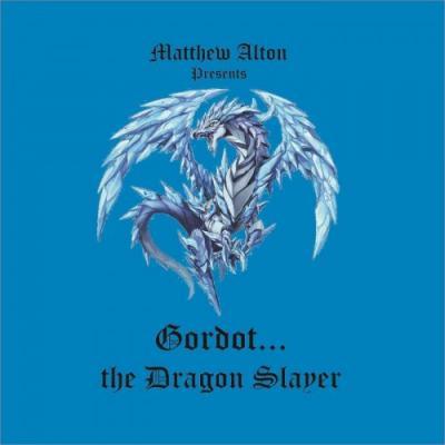 Matthew Alton - Gordot... The Dragon Slayer (2019)