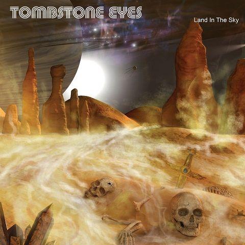 Tombstone Eyes - Land In The Sky (2020)