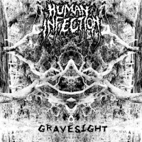Human Infection - Gravesight (2019)