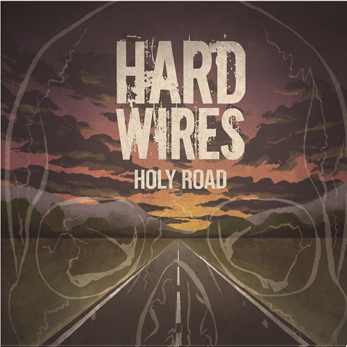Hard-Wires - Holy Road (2020)