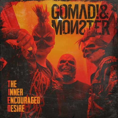 Gomad! & Monster - The Inner Encouraged Desire (2019)