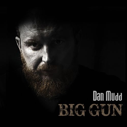Dan Mudd - Big Gun (2020)
