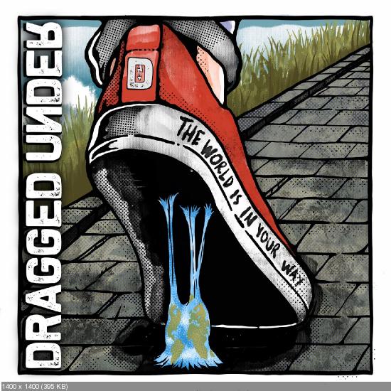 Dragged Under - The World Is In Your Way (2020)