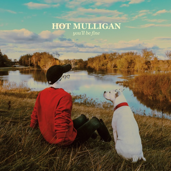Hot Mulligan - You'll Be Fine (2020)