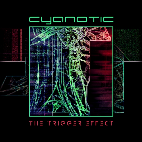 Cyanotic - The Trigger Effect (2019)