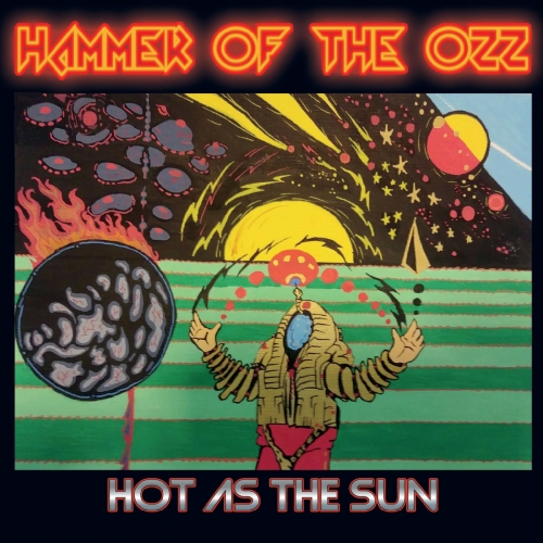 Hammer of the Ozz - Hot as the Sun (2020)