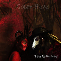 Goblin Hovel - Nothing Like Our Fantasy (2019)