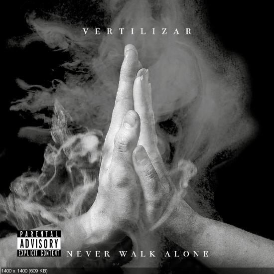 Vertilizar - Never Walk Alone (EP) (2020)