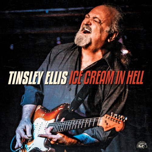 Tinsley Ellis - Ice Cream In Hell (2020)