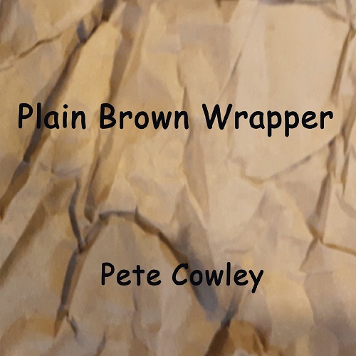 Pete Cowley - Plain Brown Wrapper (2020)