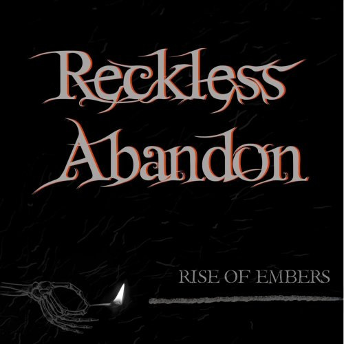 Reckless Abandon - Rise Of Embers (2020)