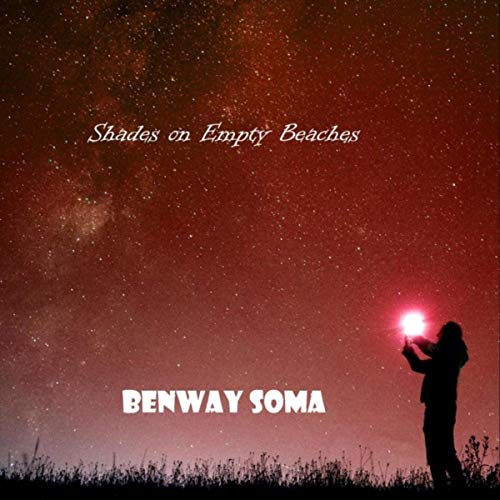 Benway Soma - Shades On Empty Beaches (2020)