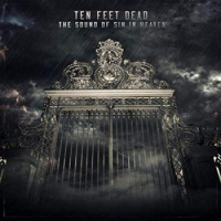 Ten Feet Dead - The Sound Of Sin In Heaven (2020)