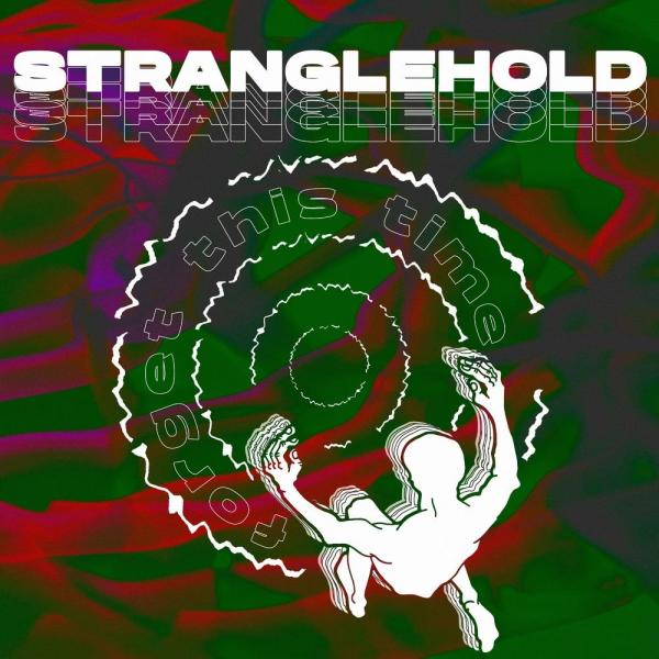 Stranglehold - Forget This Time (EP) (2020)