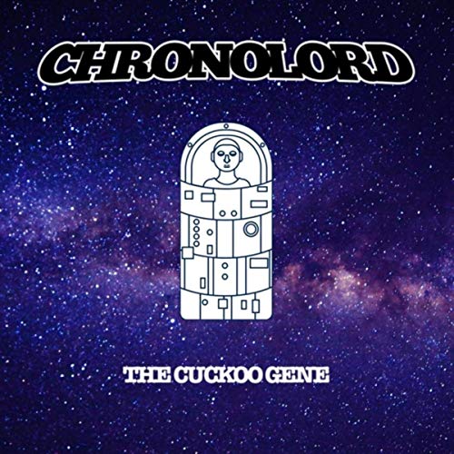 Chronolord - The Cuckoo Gene (2020)