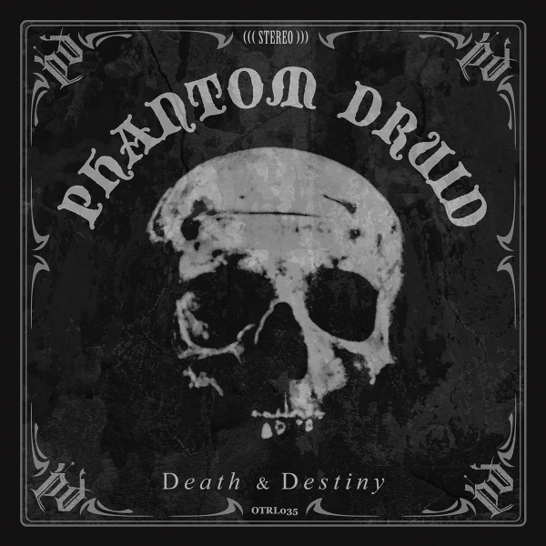 Phantom Druid - Death & Destiny (2020)