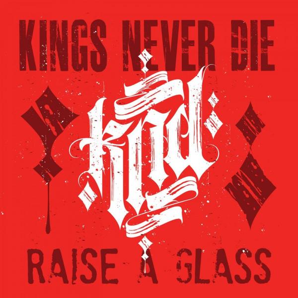 Kings Never Die - Raise A Glass (EP) (2020)