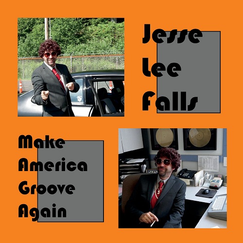 Jesse Lee Falls - Make America Groove Again (2020)