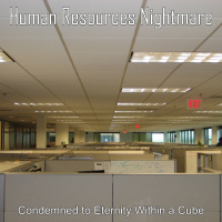 Human Resources Nightmare - Condemned To Eternity Within A Cube (2019)